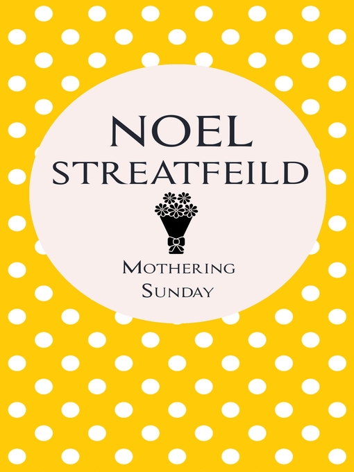 Title details for Mothering Sunday by Noel Streatfeild - Wait list